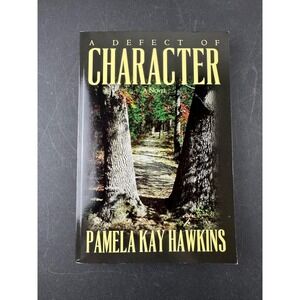 A Defect of Character Pamela Kay Hawkins 2015 Paperback Murder Mystery Novel